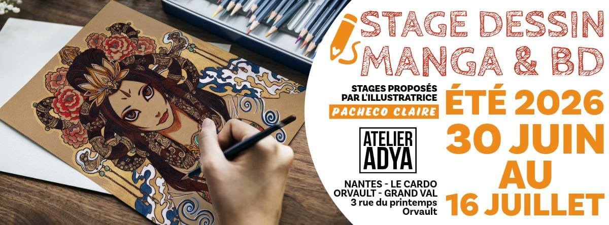 Programme détaillé des stages de dessin, manga et BD à Nantes Nord pour les vacances d'été 2026 à l'Atelier Adya (Orvault).